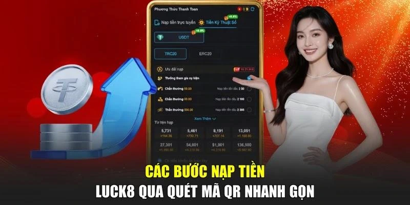 Các bước nạp tiền LUCK8 qua quét mã QR nhanh gọn