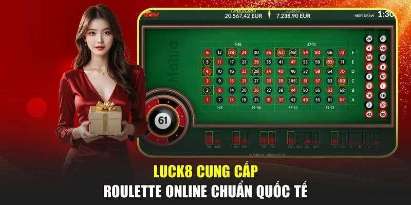 LUCK8 cung cấp Roulette online chuẩn quốc tế