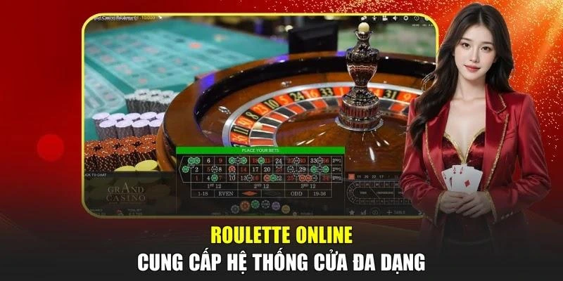 Roulette online cung cấp hệ thống cửa đa dạng